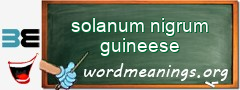 WordMeaning blackboard for solanum nigrum guineese